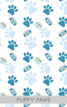 Paperback Puppy Paws: A Notebook and Personal Keeper for Usernames and Passwords Book