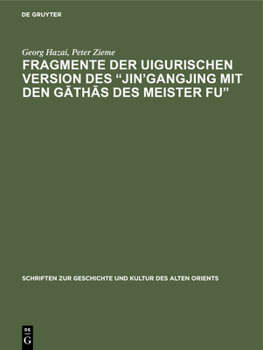 Hardcover Fragmente der uigurischen Version des "Jin'gangjing mit den Gāthās des Meister Fu" [German] Book
