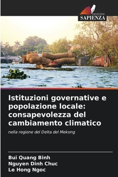 Paperback Istituzioni governative e popolazione locale: consapevolezza del cambiamento climatico [Italian] Book