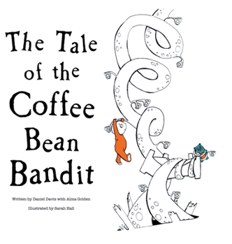 Hardcover The Tale of the Coffee Bean Bandit Book