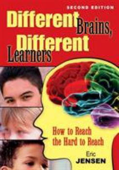Paperback Different Brains, Different Learners: How to Reach the Hard to Reach Book