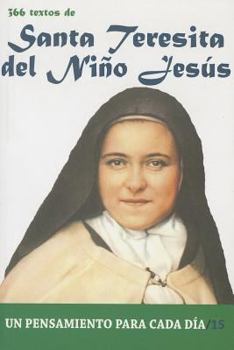 Paperback 366 Textos de Santa Teresita del Niño Jesús: Un pensamiento para cada día (Spanish Edition) [Spanish] Book
