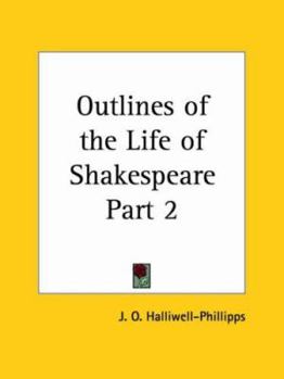 Paperback Outlines of the Life of Shakespeare Part 2 Book