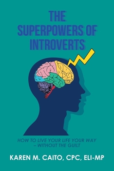 Paperback The Superpowers of Introverts: How to Live Your Life Your Way - Without the Guilt Book