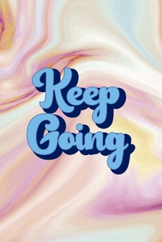 Keep Going: Mental Health Notebook Journal Composition Blank Lined Diary Notepad 120 Pages Paperback Pink Ink