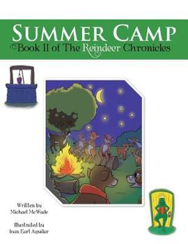 Paperback Summer Camp: Book II of the Reindeer Chronicles Book