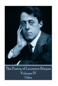 Paperback The Poetry of Laurence Binyon - Volume IV: Odes Book