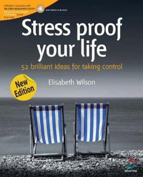 Paperback Stress Proof Your Life: 52 Brilliant Ideas for Taking Control Book