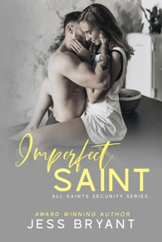 Imperfect Saint - Book #1 of the All Saints Security