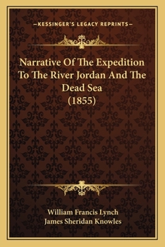 Narrative of the United States' Expedition to the River Jordan and the Dead Sea (Work, Its Rewards and Discontents)