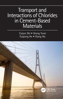 Hardcover Transport and Interactions of Chlorides in Cement-Based Materials Book