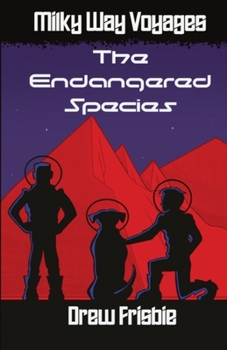 The Endangered Species (Milky Way Voyages)