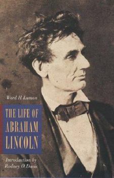 The Life of Abraham Lincoln; From His Birth to His Inauguration as President