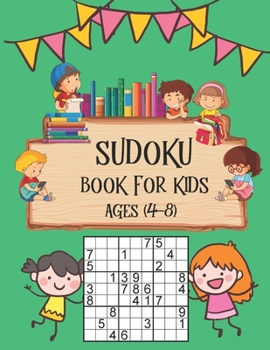 Paperback Sudoku Book for Kids Ages 4-8: Perfectly Logical Challenging Puzzle Brain Teasers, Soduko Puzzles Volume Games Number For Kids Ages 4-8, The Super Su Book
