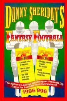 Paperback Danny Sheridan's Fantasy Football, 1996: The Nation's Leading Handicapper Presents the Game... Book