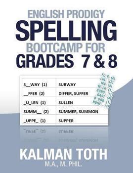 Paperback English Prodigy Spelling Bootcamp For Grades 7 & 8 Book