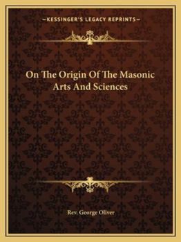 Paperback On The Origin Of The Masonic Arts And Sciences Book