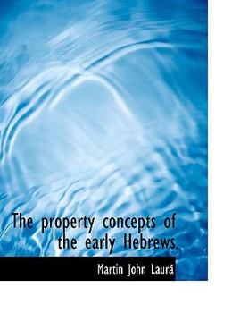 The Property Concepts of the Early Hebrews