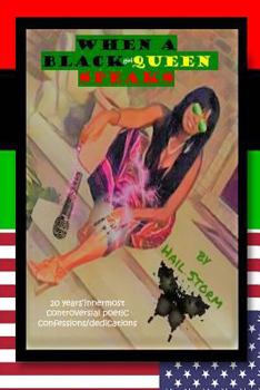 Paperback Black Queen Speaks: 20 Years' Innermost Controversial Poetic Confessions & Dedications Book