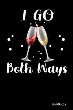 Paperback I Go Both Ways: Gepunktetes A5 Notizbuch oder Heft f?r Sch?ler, Studenten und Erwachsene Book