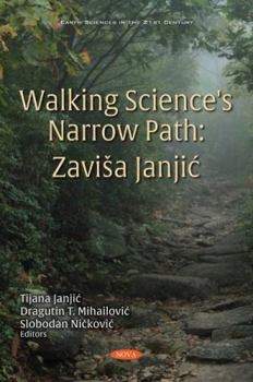 Paperback Walking the Science's Narrow Path: Zavisa Janjic Book