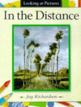 Paperback In the Distance (Looking at Pictures) Book