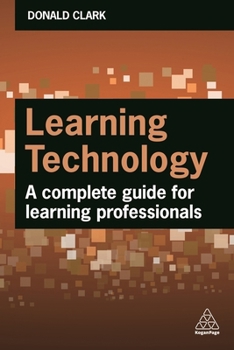 Hardcover Learning Technology: A Complete Guide for Learning Professionals Book