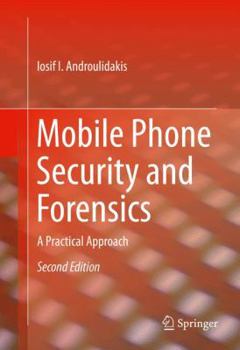 Hardcover Mobile Phone Security and Forensics: A Practical Approach Book