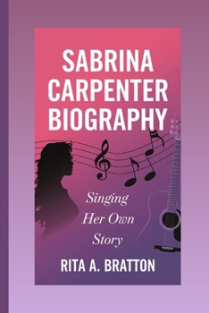 Sabrina Carpenter Biography.: Singing her own story.