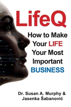 Paperback Lifeq: How to Make Your Life Your Most Important Business Book