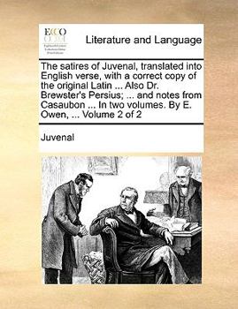 Paperback The Satires of Juvenal, Translated Into English Verse, with a Correct Copy of the Original Latin ... Also Dr. Brewster's Persius; ... and Notes from C [Latin] Book