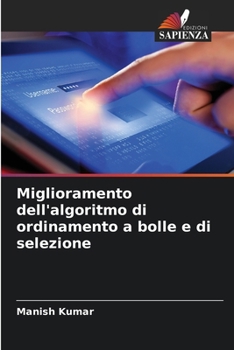 Paperback Miglioramento dell'algoritmo di ordinamento a bolle e di selezione [Italian] Book