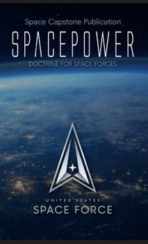 Hardcover Spacepower: Doctrine for Space Forces Book