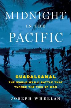 Hardcover Midnight in the Pacific: Guadalcanal -- The World War II Battle That Turned the Tide of War Book
