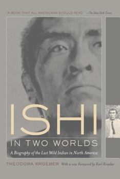 Paperback Ishi in Two Worlds: A Biography of the Last Wild Indian in North America Book