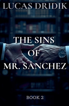 The Sins of Mr. Sánchez: Book 2