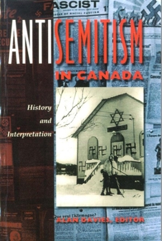 Hardcover Antisemitism in Canada: History and Interpretation Book