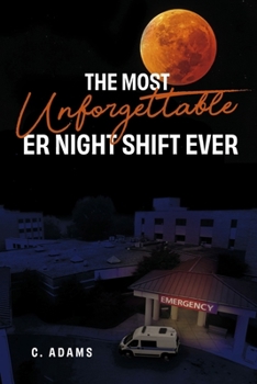 Paperback The Most Unforgettable Er Night Shift Ever Book