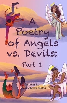 Paperback A Poetry of Angels Vs Devils: Part 1 Book