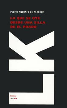 Paperback Lo que se oye desde una silla de El Prado [Spanish] Book