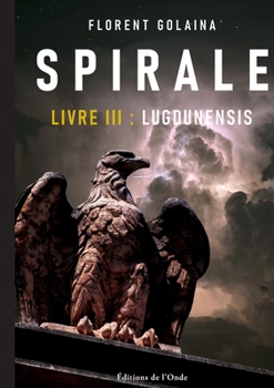 Paperback Lugdunensis: Spirale 3 (French Edition) [French] Book
