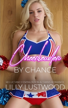 Paperback Cheerleader by Chance: Reluctant Feminization and Transgender Romance Book