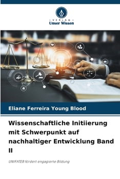 Paperback Wissenschaftliche Initiierung mit Schwerpunkt auf nachhaltiger Entwicklung Band II [German] Book