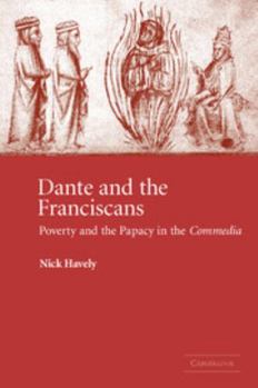 Paperback Dante and the Franciscans: Poverty and the Papacy in the 'Commedia' Book