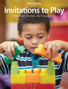 Paperback Invitations to Play: Using Play to Build Literacy Skills in Young Learners Book