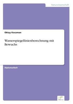 Paperback Wasserspiegellinienberechnung mit Bewuchs [German] Book