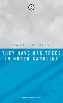 Paperback They Have Oak Trees in North Carolina Book