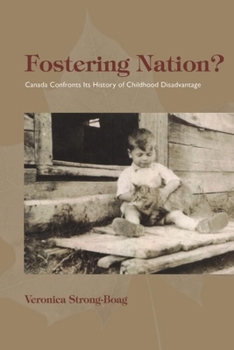 Paperback Fostering Nation?: Canada Confronts Its History of Childhood Disadvantage Book