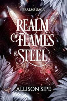 Paperback Realm of Flames & Steel: Realms Saga Book