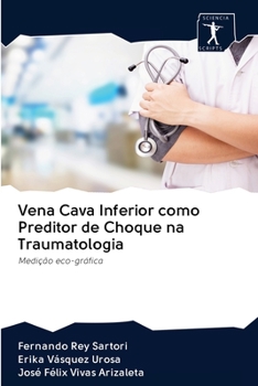Vena Cava Inferior como Preditor de Choque na Traumatologia: Medição eco-gráfica